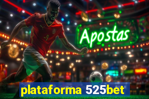 plataforma 525bet